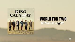 King Calaway - World For Two (Official Audio)