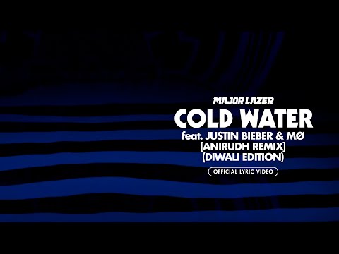 Major Lazer - Cold Water (feat. Justin Bieber & MØ) (Anirudh Remix) (Diwali Edition)