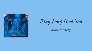 Mariah Carey - Stay Long Love You || lyrics