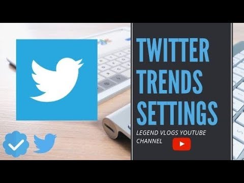 How to do TWITTER TRENDING Settings
