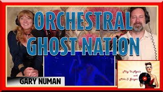 Ghost Nation - GARY NUMAN &amp; THE SKAPARIS ORCHESTRA Reaction with Mike &amp; Ginger