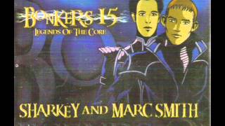 Bonkers 15 Legends Of The Core (Sharkey & Marc Smith)