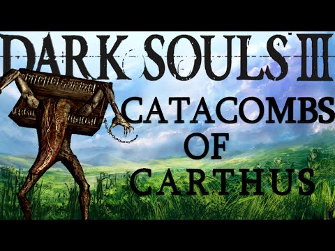 -Dark Souls 3- Deprived Class Let's Play Part 10 =Catacombs of Carthus=