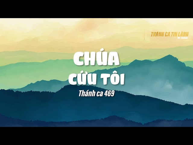 THÁNH CA 469 | CHÚA CỨU TÔI | KARAOKE THÁNH CA TIN LÀNH