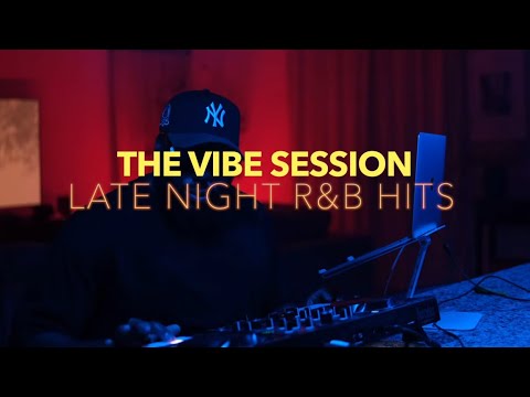 THE VIBE SESSION -LATE NIGHT R&B HITS- (SUMMER WALKER, SZA, DRAKE, PARTYNEXTDOOR AND MORE)