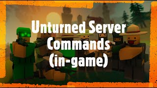 [EASY] How to use Unturned server commands! [3.20.13.0+]