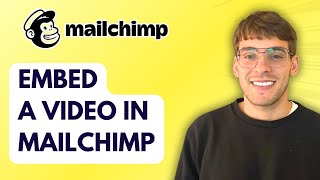 How to Embed a Video in Mailchimp [2025 Guide]