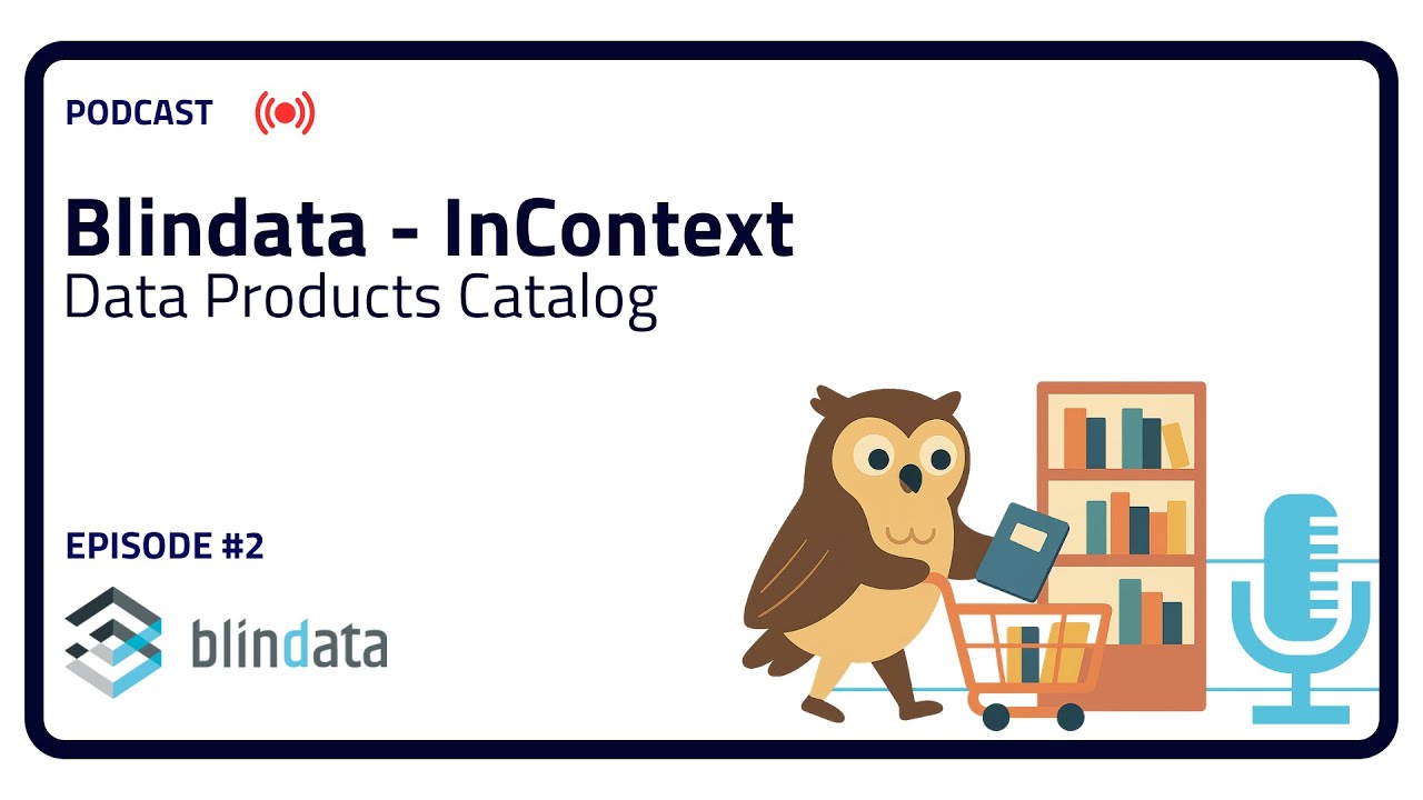 Blindata: InContext - S01E02- Data Products Catalog