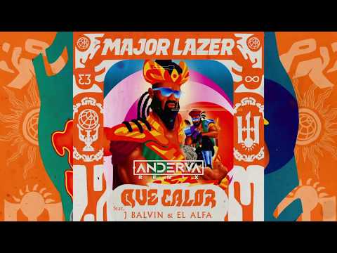 Major Lazer (feat. J Balvin & El Alfa) - Que Calor (Anderva Remix)