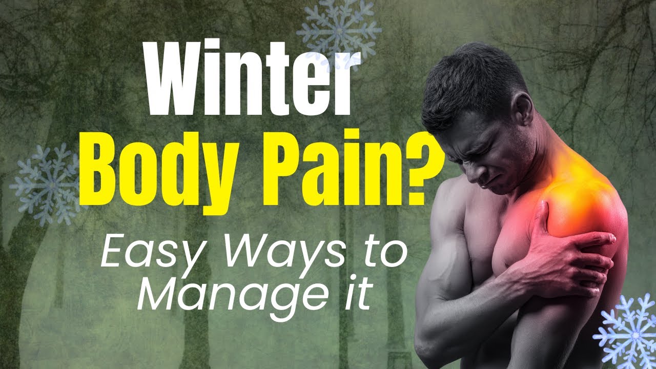 How to Manage Body Pains During Winter I Dr Pushkar Chawla Answers