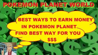 Pokemon Planet World-Best Ways To Earn Money In Pokemon Planet-Find Best Way For You $$$-Tips