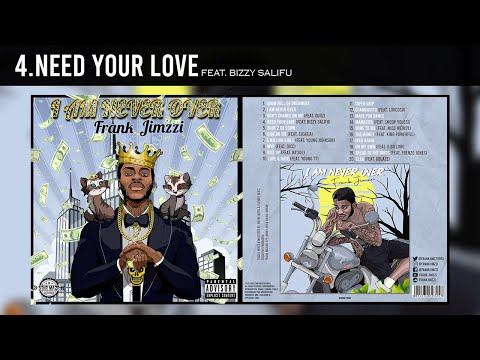 Frank Jimzzi - Need Your Love (Audio) ft. Bizzy Salifu