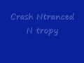 Crash Ntranced N Tropy