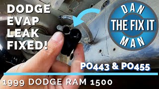 1999 DODGE RAM 1500 LARGE EVAP LEAK P0443 P0455