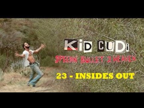 Kid Cudi - 23 - INSIDES OUT - Sub.Español