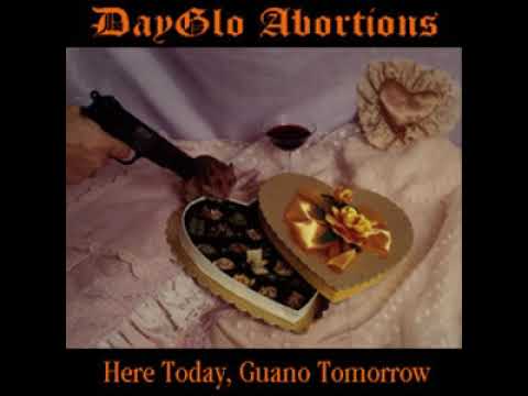 Dayglo Abortions - Here Today Guano Tomorrow (1988) [Full Album]