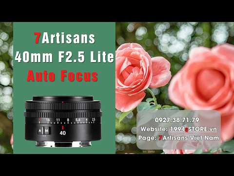 7Artisans AF 40mm F2.5 LITE Auto Focus dành cho Full-Frame