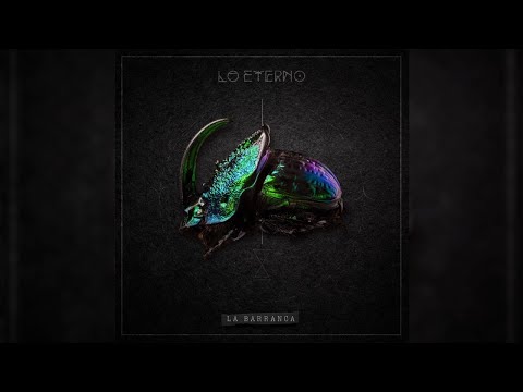 La Barranca - Lo Eterno (Full Album) [Official Audio]