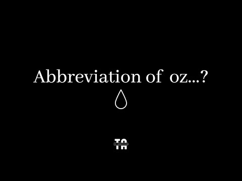 Abbreviation of oz? | Unit of Measurements.