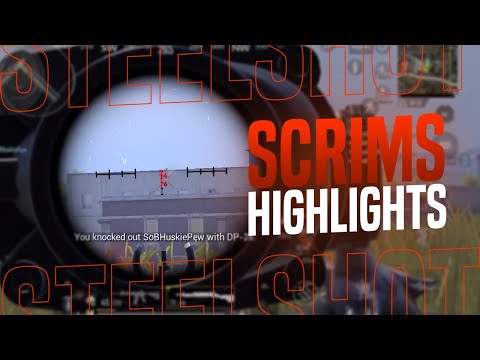 SCRIMS HIGHLIGHTS | Steelshot
