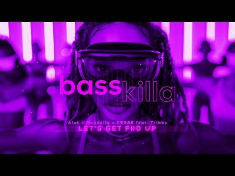 Alok x Mondello'G x CERES feat. Tribbs - LET'S GET FKD UP
