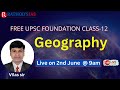 Geography Class-12 by Vilas sir / UPSC IAS GS Foundation 2025 (9am)