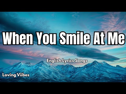 When You Smile At Me💞|New Love Romantic  English (Lyrics) Songs 2025