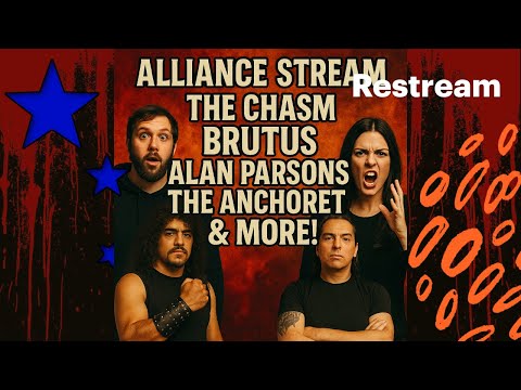 Alliance Stream: The Chasm, Brutus, Alan Parsons, The Anchoret & More!