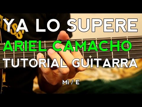 Ya Lo Supere - Ariel Camacho - Tutorial - Como tocar en Guitarra