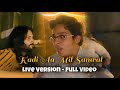 Kadi Aa Mil Sanwal Yaar Way Live Version