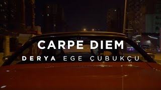 Ege Çubukçu - Carpe Diem [Official Series] #Derya