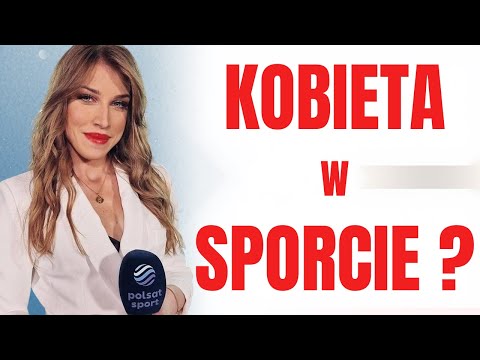 Czy kobiety są traktowane poważnie w dziennikarstwie sportowym? | A. Łapacz-Sztyk (Polsat Sport)