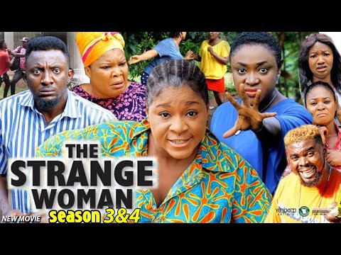 STRANGE WOMAN (SEASON 3&4) - 2021 New Movie Destiny Etiko Latest Nollywood Nigeria HD Movie