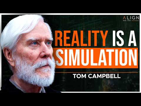 Tom Campbell: How To Escape The Matrix And Create A Life Of Purpose
