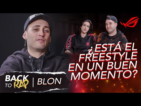 BACK TO RAP - CHARLA CON BLON SOBRE EL PRESENTE FREESTYLE (ft. Daruma) #ROGflowX13 #ad