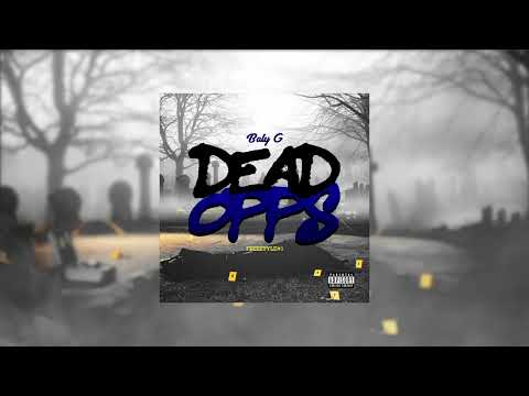 BALY G - DEAD OPPS (MADTWOZ) AUDIO