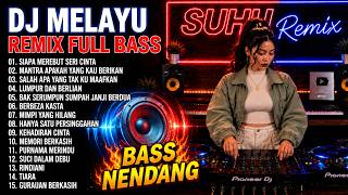 Download lagu DJ MELAYU REMIX FULL BASS 2026 🔥 Siapa Merebut Seri Cinta | Mantra Apakah Yang Kau Berikan mp3