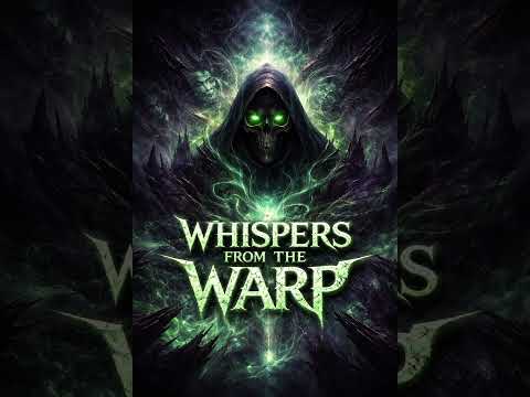 Whispers  from the Warp (original song)