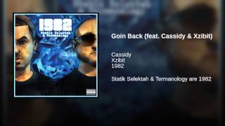 Goin Back (feat. Cassidy & Xzibit)