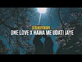 One Love x Hawa Mein Udati Jaye (Sush&Yohan Mashup) | Instagram Viral Remix