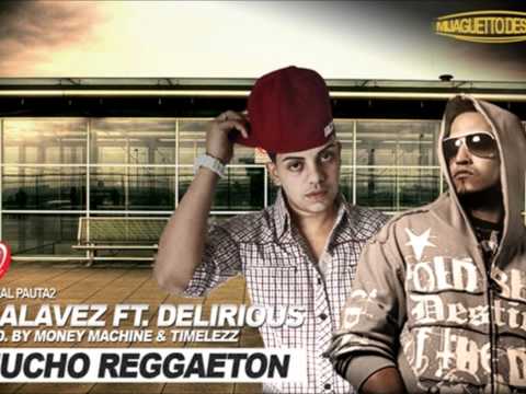 J Alvarez Ft. Delirious - Mucho Reggaeton (Prod. By Money Machine & Timelezz)