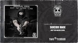 Suicide Rage - Keep The Haters Close