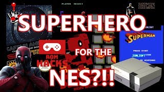 5 Great SUPERHERO ROM Hacks for the NES
