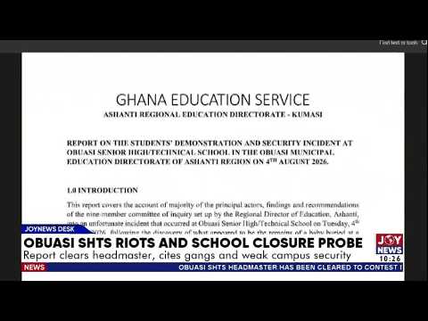 Obuasi SHTS Riots & Sch Closure Probe: Report clears headmaster, cites gangs & weak campus security