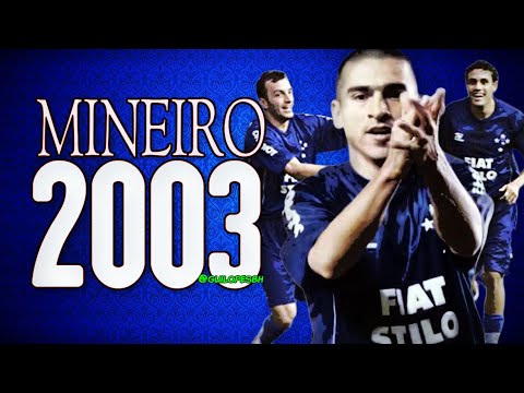Cruzeiro - Campeão Mineiro 2003 (Especial 20 anos da Tríplice Coroa)