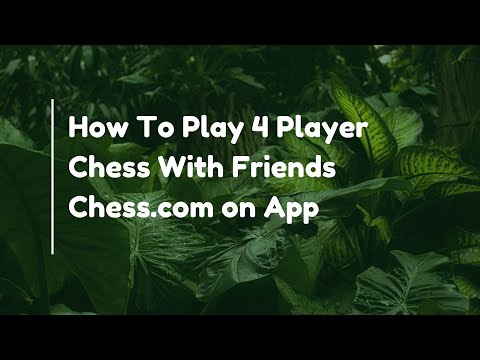 Come giocare a scacchi in 4 con gli amici su Chess.com sull'app