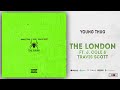 Young Thug - The London Ft. J.Cole & Travis Scott Young Thug - The London Ft. J.Cole & Travis Scott