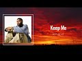 Khalid - Keep Me (Lyrics) 🎵