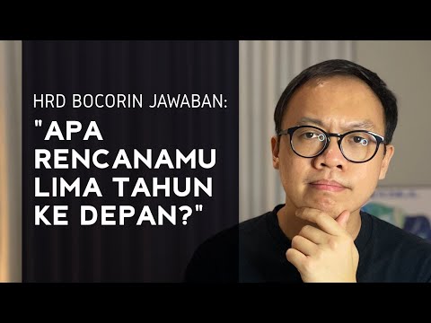 , title : 'Cara Jawab Pertanyaan Interview: Apa Rencanamu Lima Tahun Ke Depan?'