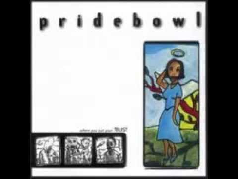 Pridebowl - Where You Put Your Trust (1997)